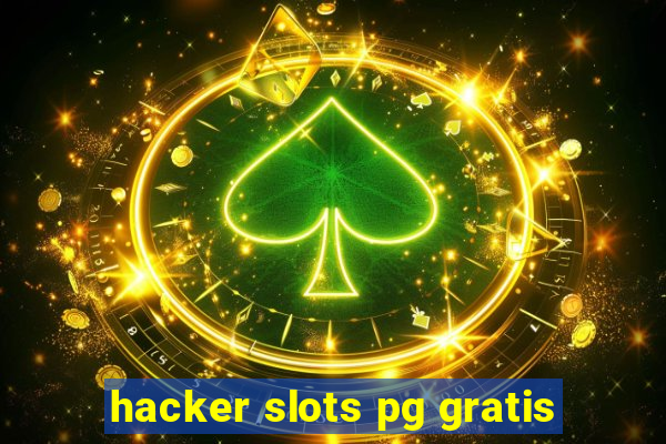 hacker slots pg gratis